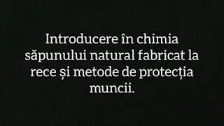 Săpunul natural manufacturat la rece. Episodul 1