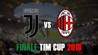 JUVENTUS - MILAN • Finale Tim Cup 2017/18 • PROMO