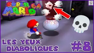 SUPER MARIO 64 #8 : LES YEUX DIABOLIQUES