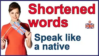 Shortened words used by native English speakers