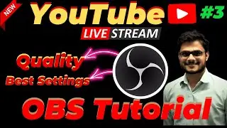 YouTube Live Streaming OBS  | Chapter -03 | OBS Tutorial in Hindi | Complete Tutorial Stream setting