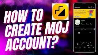 How To Create Moj Account
