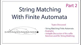 String Matching With Finite Automata | Constructing the Automata | Suffix Function | Part 2