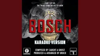 Can't Let Go (From "Bosch")
