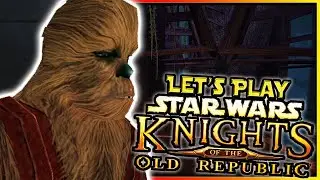 World of the Wookiees | Let's Play Star Wars: KotOR - Ep.63