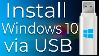 Windows 10 Installation Via Bootable USB Drive  