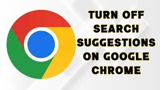 Turn off search suggestions on Google Chrome