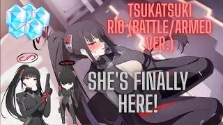 SHE'S FINALLY HERE | Tsukatsuki Rio (Battle/Armed ver.)