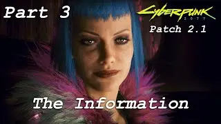 Cyberpunk 2077 - Part 3 - The Information - Patch 2.1