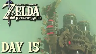 Zelda: Breath of the Wild - The 100 Day Adventure | DAY 15