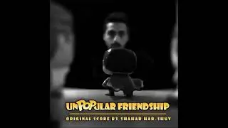 Unpopular Friendship (Original Motion Picture Soundtrack)