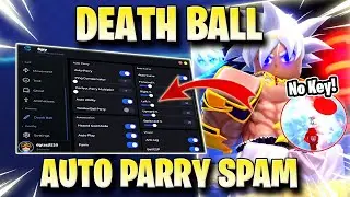 DEATH BALL SCRIPT *NO KEY* AUTO PARRY SPAM, AUTO CURVE,  FAST ABILITY, GOD MODE & MORE! 🥇✅