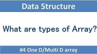 DS_04 -types of array | one d array | multidimensional array | vector |linear array