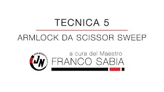 Tecnica 5: Armlock da Scissor Sweep
