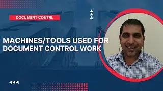 Machines/Tools used During Document Control Work