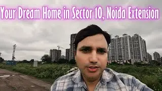 ✅Your Dream Home in Sector 10, Noida Extension | Kitna Badala September 2025