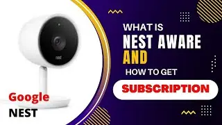 what is Google Nest Aware?| How to subscribe nest aware?|nest| google nest| subscribe nest aware