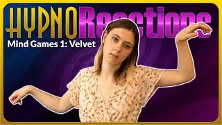 Hypnosis Reactions: Velvet does Mind Games 1