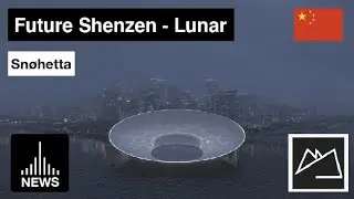 Future Shenzen - Lunar, a Landmark of the Data Era by Snohetta