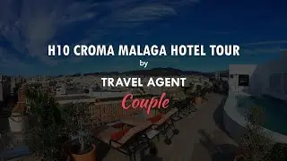 H10 Croma Malaga Hotel Tour