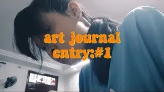 art journal entry #1 .