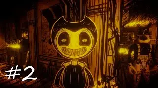 Bendy and the Ink Machine. ПРОХОЖДЕНИЕ №2