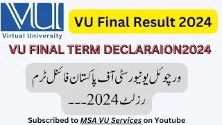 VU Final result 2024, vu final term result announcement, vu final Term result, vu summer semester