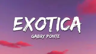 Gabry Ponte - Exotica (Letra/Lyrics)
