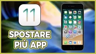 Come SPOSTARE più app INSIEME su iPhone! - NEW iOS 11