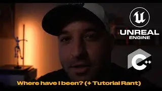 Game Dev Journey - Where have I been? (+Tutorial Rant)