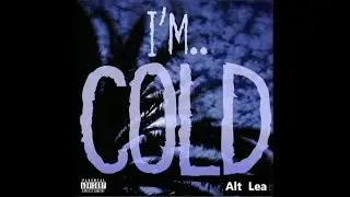 im cold (Full EP demo) - Alt Lea