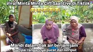 Viral Ibu Ibu Live Di tiktok Bikin Netizen Sedih Demi Gift Rela Siram Air Berjam-jam !