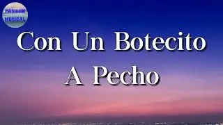 🎵 Adriel Favela & Carin Leon - Con Un Botecito A Pecho (Letra\Lyrics)