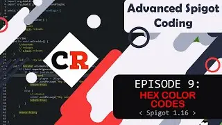 Advanced Spigot Coding | Hex Color Codes | (Ep. 9) Spigot 1.16