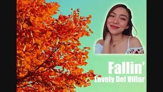 Fallin' - Lovely Del Villar (Lyrics)