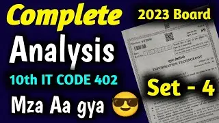 Complete Analysis IT CODE 402  Paper 2023 | SET 4 | Class 10 CBSE