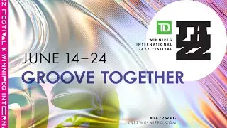 2023 TD Winnipeg International Jazz Festival Announcement