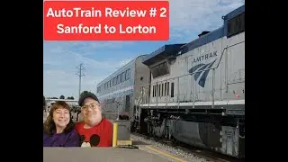 Auto Train Review #2 Sanford to Lorton