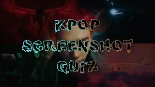 Kpop Screenshot Quiz #5