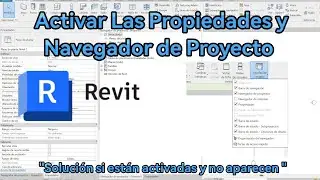 No aparece la interfaz de Propiedades Y Navegador de Proyecto estando Activa en Revit  ¡¡SOLUCIÓN!!