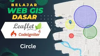 06 Belajar Web GIS Dasar Leaflet Dan Codeigniter 4  - Circle