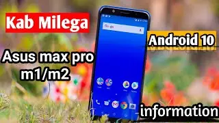 Asus max pro m1/m2 Android 10 update related information or news