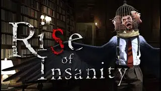 Полное прохождение инди-хоррора Rise of Insanity