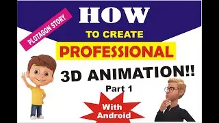 How to create 3D animation video in smartphone  -  LEARN 3D animation with phone  (Part 1)