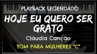 🎤 Hoje Eu Quero Ser Grato (PLAYBACK LEGENDADO - TOM FEMININO 