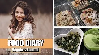 Real FOOD DIARY #3 ♥ | Vegan & Vegetarisch gesund | Random Meals