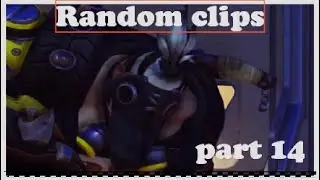 Random clips part 14
