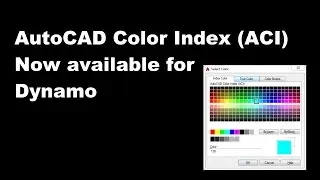 AutoCAD Color Index (ACI) now available for Dynamo!