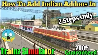 How To Add Indian Addons In Trainz Simulator Android|By TA
