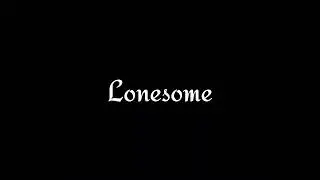 Nostalgia - Lonesome